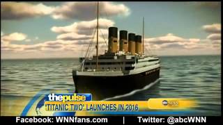 ABC World News Now   Titanic 2  Billionaire Launches Plans for Replica