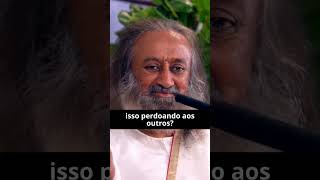 Perdão por Sri Sri Ravi Shankar #shorts