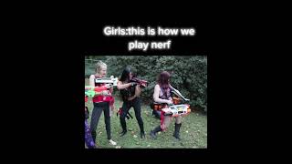 how playing girls nerf vs how boys playing nerf #edit #edits #shorts #nerf #capcut #viral