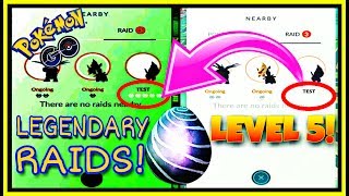 ★ LEGENDARY POKÉMON RAIDS ★ LEAKED TESTING LEVEL 5 RAIDS IN POKÉMON GO ★