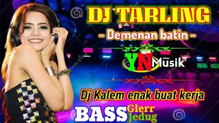 DJ Tarling terbaru 2022 || Demenan Batin