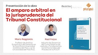 Presentación de  "El amparo arbitral en la jurisprudencia del Tribunal Constitucional"