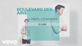 Boulevard des Airs - 4 objets, 4 chansons : la scène (Interview)