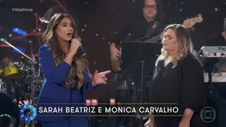 SARAH BEATRIZ & MONICA CARVALHO - TODAVIA ME ALEGRAREI [ALTAS HORAS]