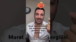 Murat Avcı’nın sevgilisi Sıla Rapunzelle Onur Sermik’e mesaj yollamış