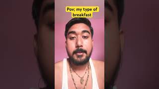 Dekho My type of breakfast 🥞 😝😝 #shortvideo