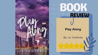 Play Along by Liz Tomforde: A Captivating Book Review