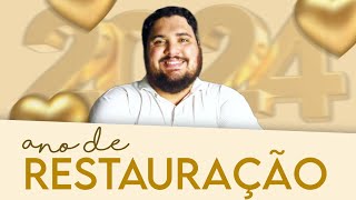 2024 - ANO DE RESTAURAÇÃO | Feliz Ano Novo