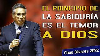 Chuy Olivares 2023 Predicas - El Principio De La Sabiduría Es El Temor A Dios