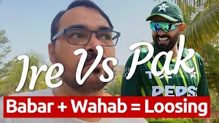 Ireland vs Pakistan Match Highlights | Babar Azam or Wahab who is responsible?