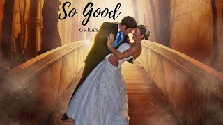 So Good By Orkas | Singer Songwriter