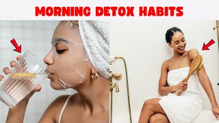 7 Morning Habits That Will DETOX You Naturally