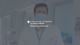 ¿Cómo afrontar un diagnóstico de cáncer infantil? | Imbanaco Te Enseña