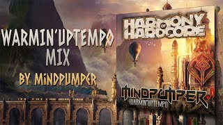 Harmony of Hardcore 2017 | Warmin'Uptempo Mix by MindPumper