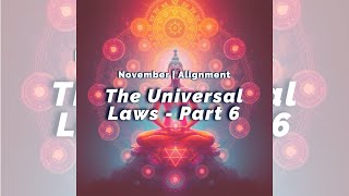 Universal Laws Part 6 by Jen Thomson - Law of Attraction & Law of Perpetual Transmutation of Energy