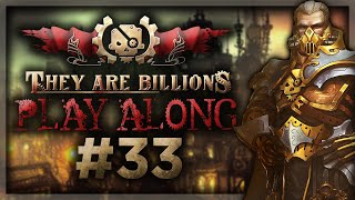 Play Along: They Are Billions! Episode 33!