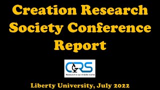 2022 Creation Research Society Meeting Report