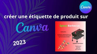 [2023] Comment créer une étiquette de produit sur Canva