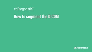 How to segment DICOM data in coDiagnostiX® Easy Mode