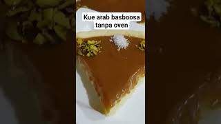 KUE ARAB BASBOOSA TANPA DI OVEN #cooking #dessert #food #puding #kuearab #kuecream #kuebasbusah