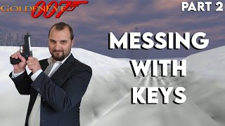 Messing with Keys - GoldenEye Part 2