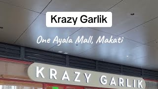 Krazy Garlik, One Ayala Mall