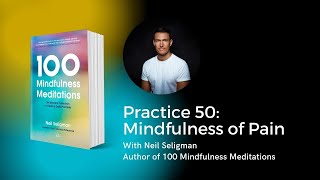 Mindfulness Practice 50: Mindfulness of Pain