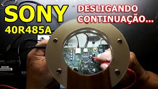 SONY KDL 40R485A - CONTINUAÇÃO DO REPARO (2/2) Vídeo Nº 041 #alexeletrônica