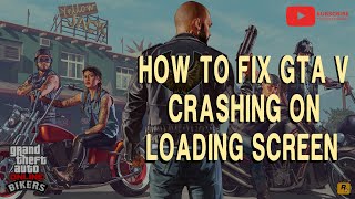 HOW TO FIX GTA 5 CRASH ON LOADING SCREEN IN 2022 | GTA 5 Story Mode Crash Fix in 2022