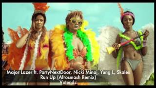 Major Lazer ft PartyNextDoor, Nicki Minaj, Yung L, Skales & - Run Up Afrosmash Remix [Vxtendz]