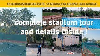 Chandrashekhar Patil Stadium, Gulbarga (kalburgi)| Complete tour| ಚಂದ್ರಶೇಖರ್ ಪಾಟೀಲ್ ಕ್ರೀಡಾಂಗಣ 🔆