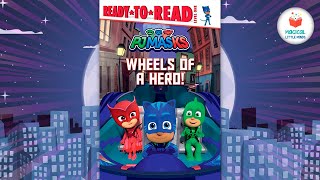 PJ Masks: Wheels of a Hero | Kids Book Read Aloud Story 📚