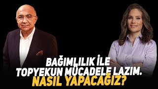 Bağımlılık ile Topyekun Mücadele Lazım. Nasıl Yapacağız?