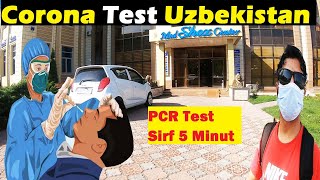 PCR Testing for COVID-19 in Tashkent Uzbekistan | Mr Kashif