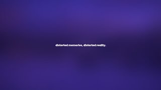 distorted memories, distorted reality. (playlist)