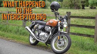 The Royal Enfield Interceptor 650. Why has it been off the road for A year?