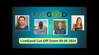 LiveGood Cut Off Zoom 09 05 2024