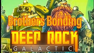 Little Bro Teaches Me the Ropes| Deep Rock Galactic