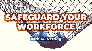 Safeguarding Your Workforce with US Netting