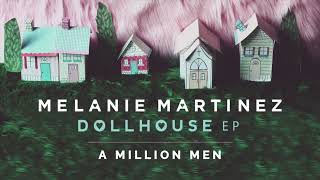 Melanie Martinez - A Million Men (Official Audio)