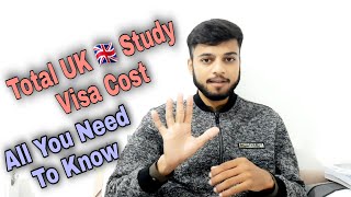 Total Cost Of 🇬🇧 UK Study Visa || Pakistani Student in UK 🇬🇧