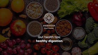 Gut health tips: healthy digestion