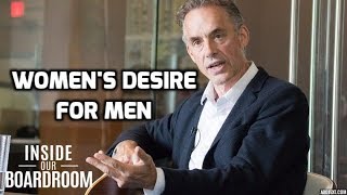 Jordan Peterson: Women's Desire For Real Men