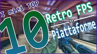 I miei 10 Retro FPS preferiti su 10 Piattaforme diverse