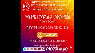 (D.R) PRIMICIA 2024   WALTER LOZADA   MIX PENAR PENAR