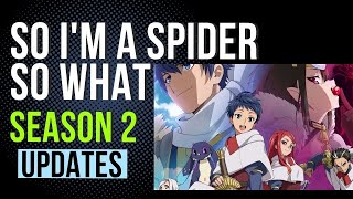 So I'm a Spider So What Season 2 Release date Updates And Spoilers