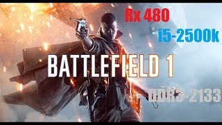 Battlefield 1 Rx480 i5-2500k fps test DX11/DX12