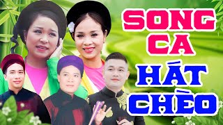 10 Bài Song Ca Hát Chèo Nghe 1 Lần Là Mê - Nhiều Giọng Hát Chèo Vàng