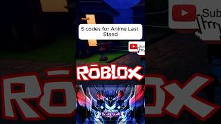 5 Codes For Anime Last Stand #roblox #animelaststand