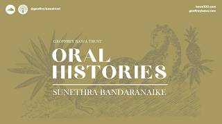 Oral Histories: Sunethra Bandaranaike